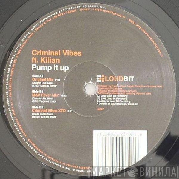 Kilian, Criminal Vibes - Pump It Up