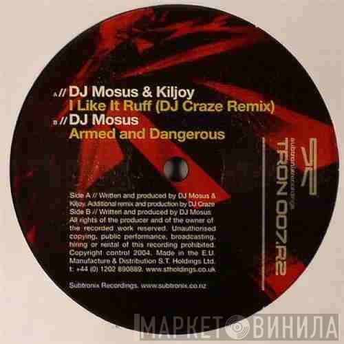 Kiljoy, DJ Mosus - I Like It Ruff Remix / Armed & Dangerous