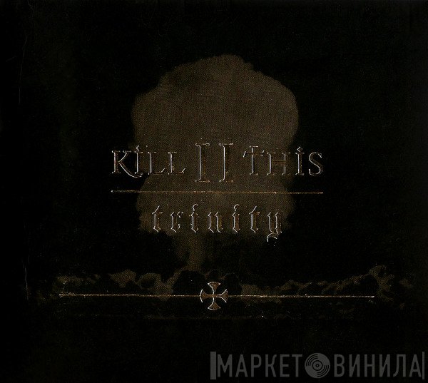 Kill II This - Trinity