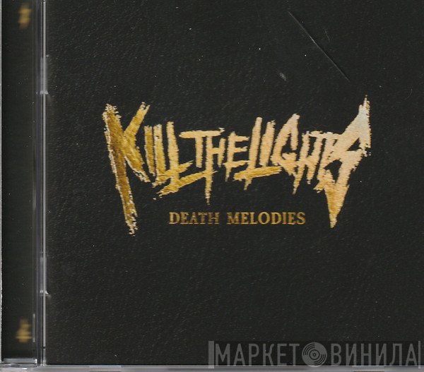 Kill The Lights  - Death Melodies