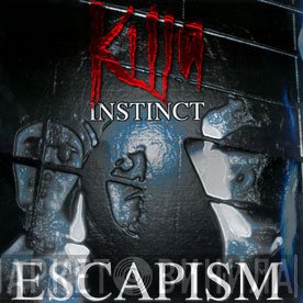 Killa Instinct - Escapism