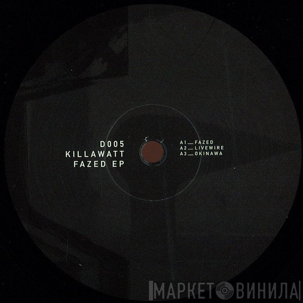 Killawatt  - Fazed EP