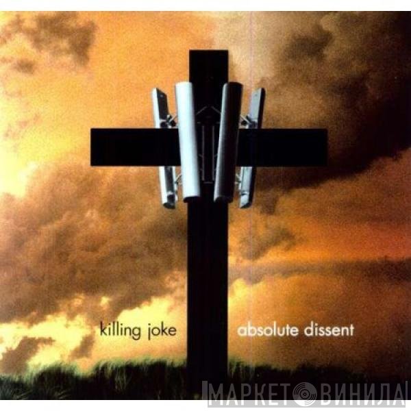 Killing Joke  - Absolute Dissent