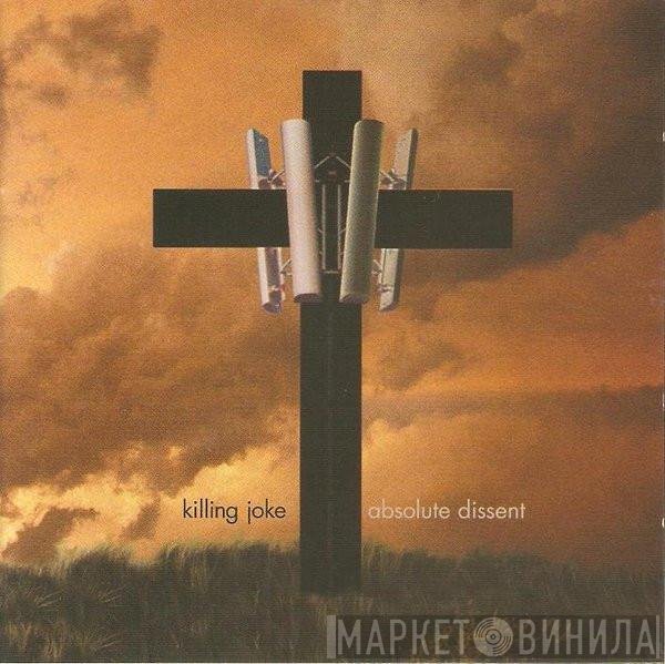 Killing Joke  - Absolute Dissent