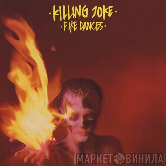 Killing Joke  - Fire Dances