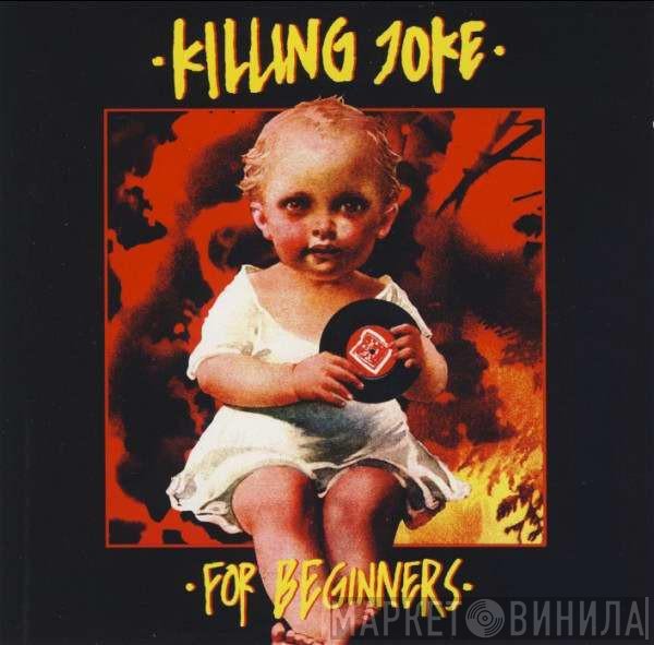 Killing Joke  - For Beginners