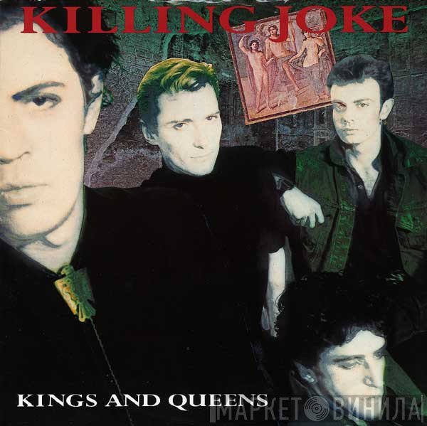 Killing Joke - Kings And Queens