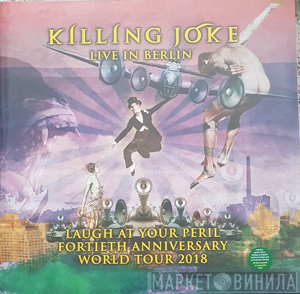 Killing Joke - Laugh At Your Peril (Live In Berlin)