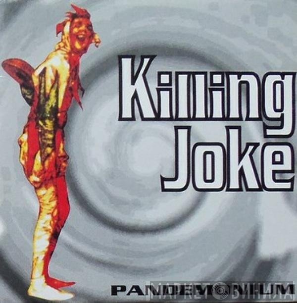 Killing Joke  - Pandemonium