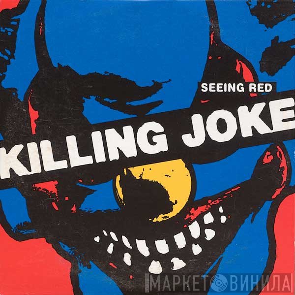 Killing Joke  - Seeing Red