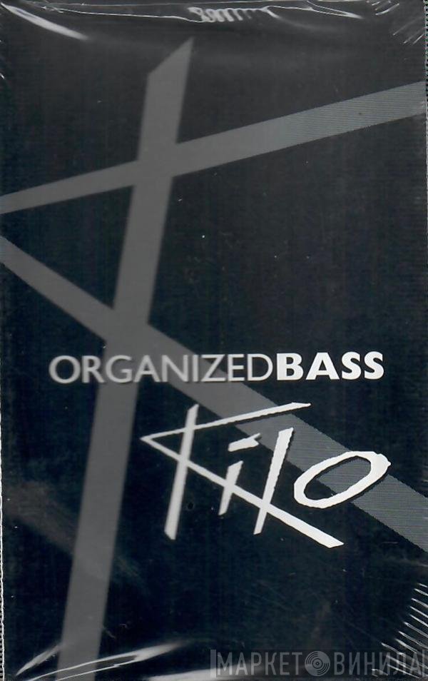 Kilo Ali  - Organized Bass