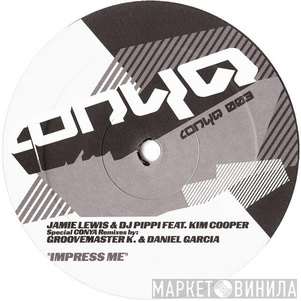 Kim Cooper, Jamie Lewis & DJ Pippi - Impress Me