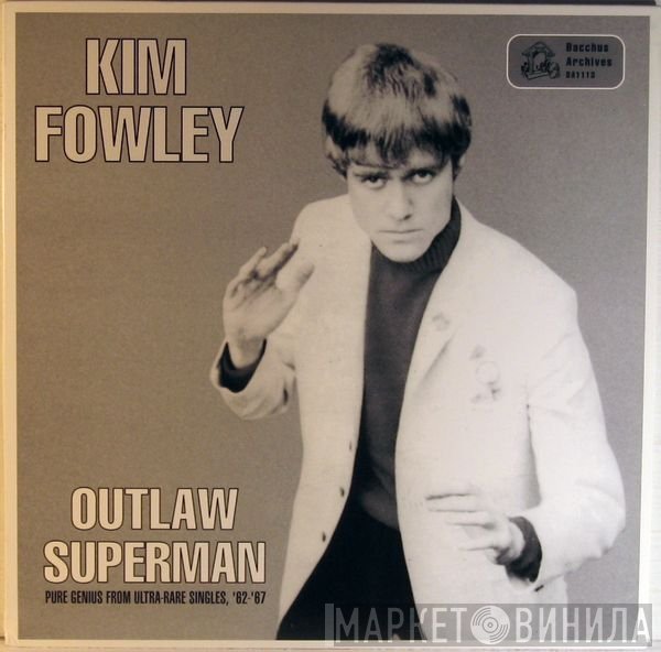 Kim Fowley  - Outlaw Superman