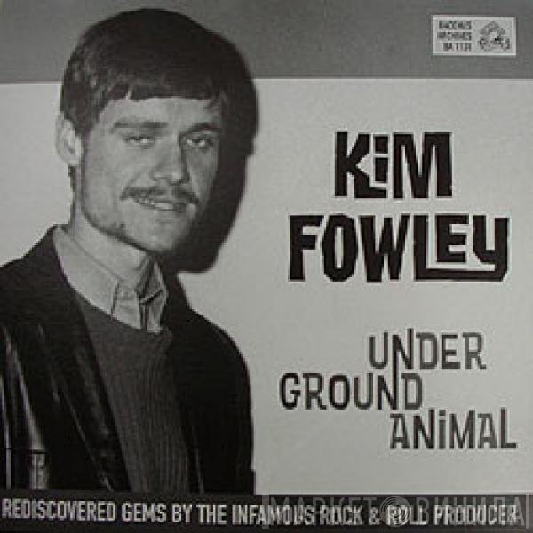 Kim Fowley  - Underground Animal