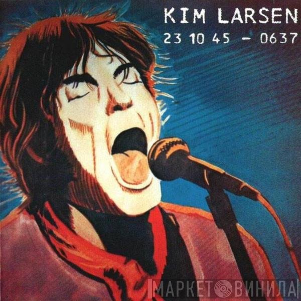 Kim Larsen  - 231045-0637