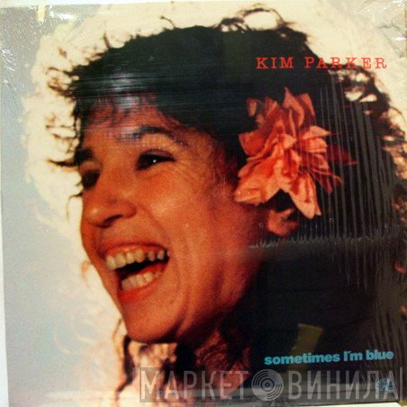 Kim Parker - Sometimes I'm Blue