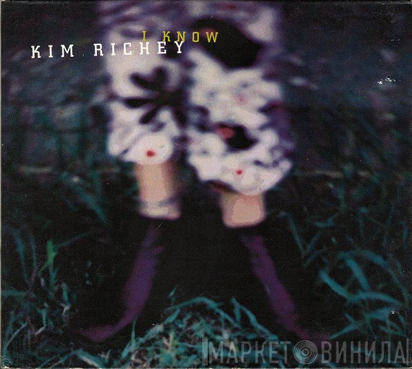 Kim Richey  - I Know