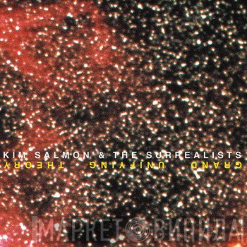 Kim Salmon And The Surrealists  - Grand Unifying Theory