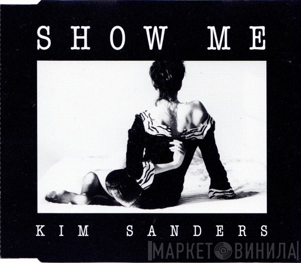 Kim Sanders  - Show Me