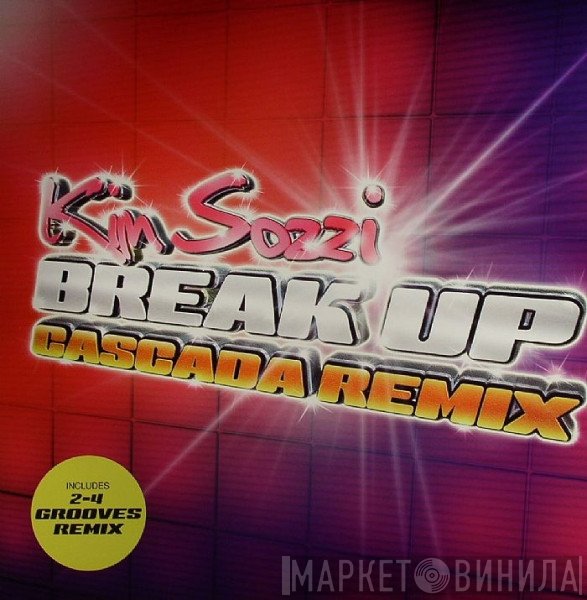 Kim Sozzi - Break Up (Cascada Remix)