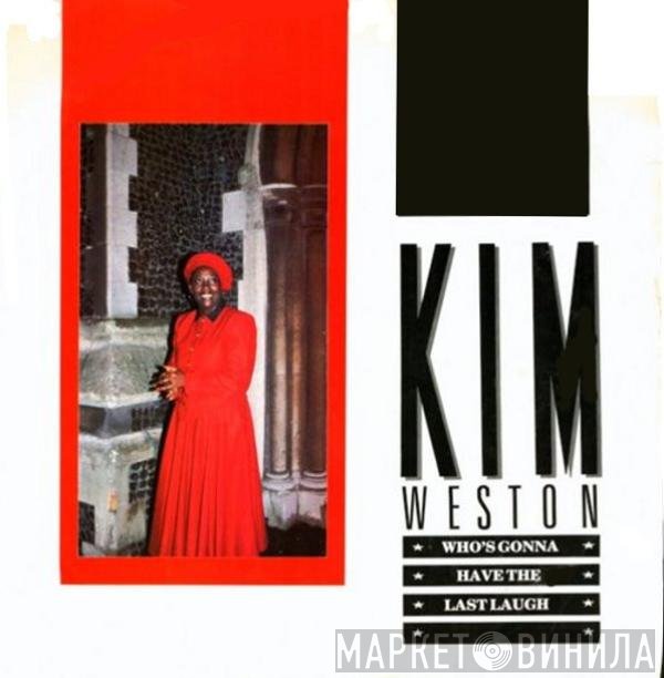 Kim Weston - Who's Gonna Have The Last Laugh