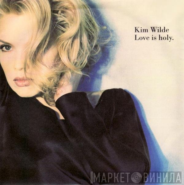 Kim Wilde - Love Is Holy