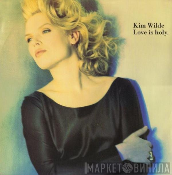 Kim Wilde - Love Is Holy