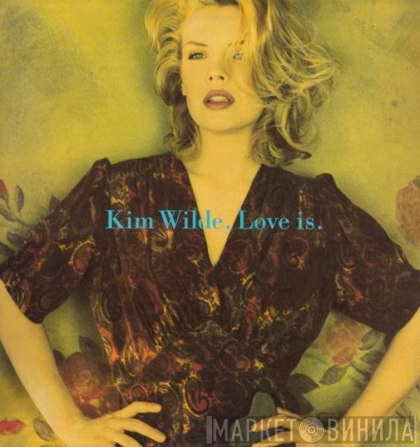 Kim Wilde  - Love Is