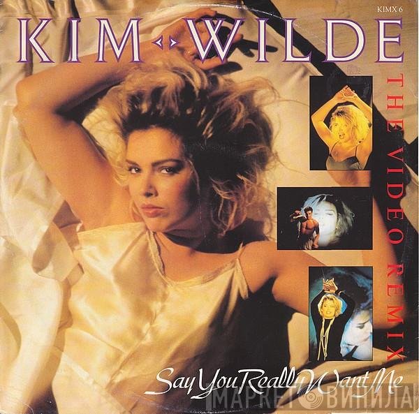 Kim Wilde - Say You Really Want Me (The Video Remix)