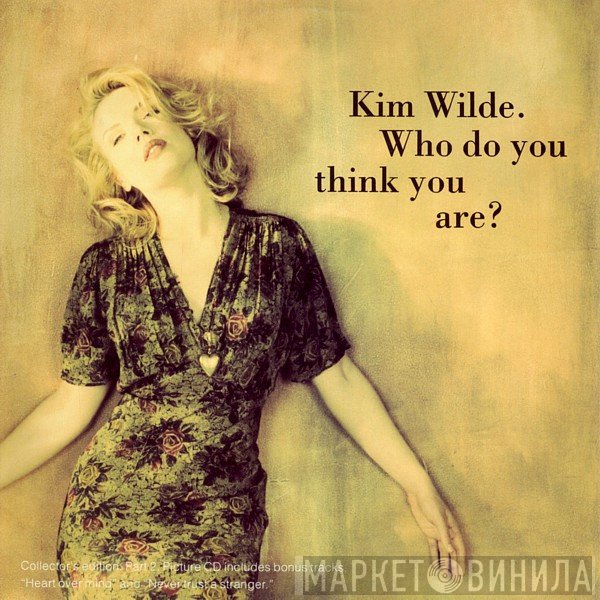 Kim Wilde - Who Do You Think You Are?