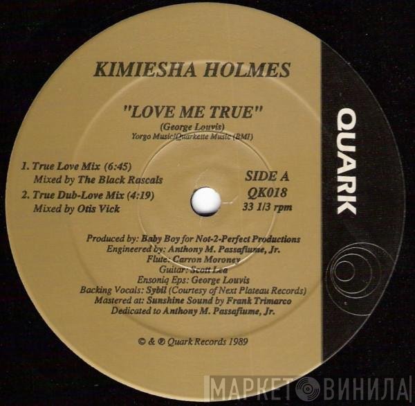 Kimiesha Holmes - Love Me True