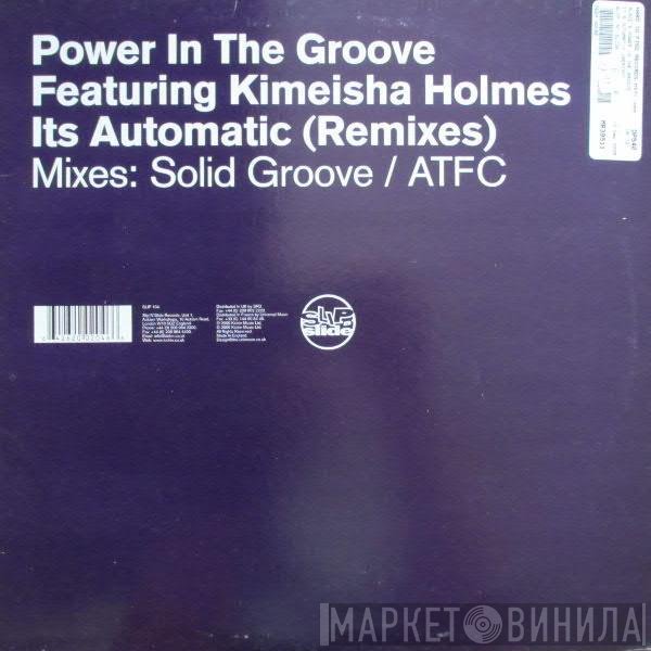 Kimiesha Holmes, Power In The Groove - Its Automatic (Remixes)