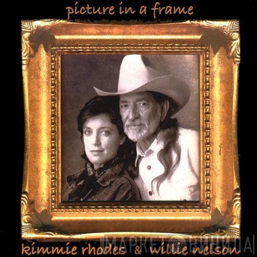Kimmie Rhodes & Willie Nelson  - Picture In A Frame