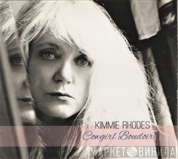Kimmie Rhodes - Cowgirl Boudoir
