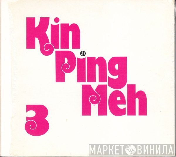 Kin Ping Meh  - 3