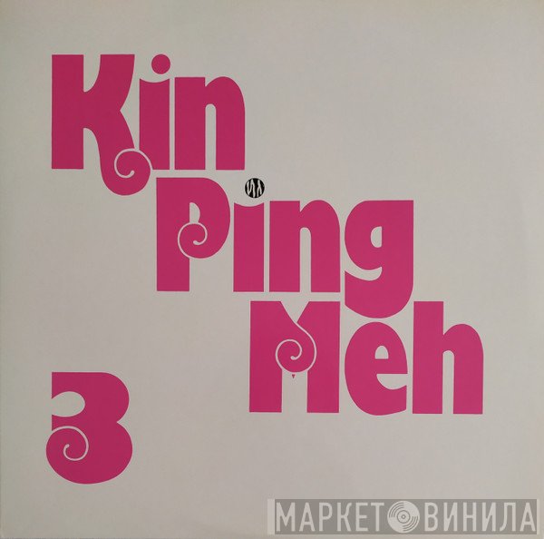 Kin Ping Meh  - 3