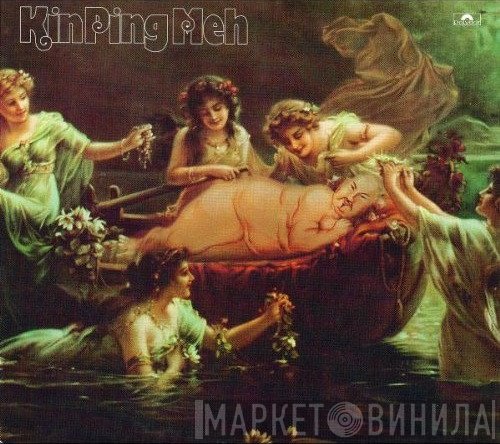 Kin Ping Meh  - Kin Ping Meh