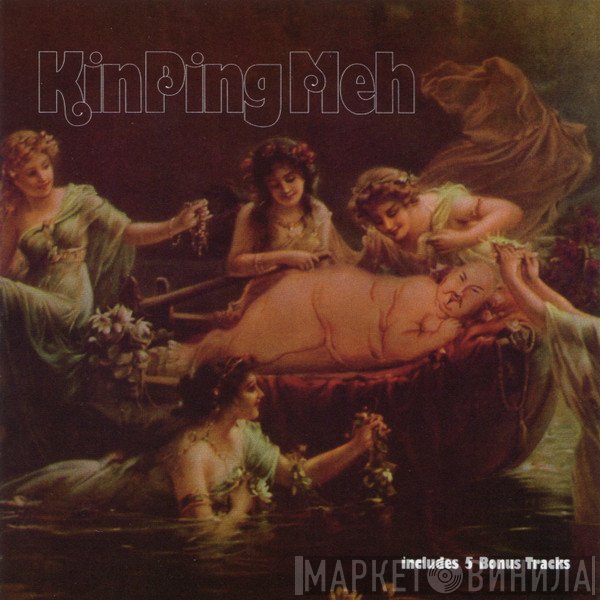 Kin Ping Meh  - Kin Ping Meh