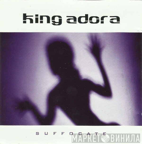 King Adora - Suffocate