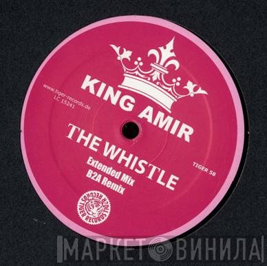King Amir - The Whistle