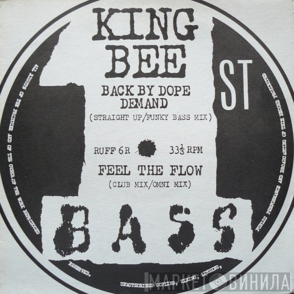 King Bee - Back By Dope Demand / Feel The Flow