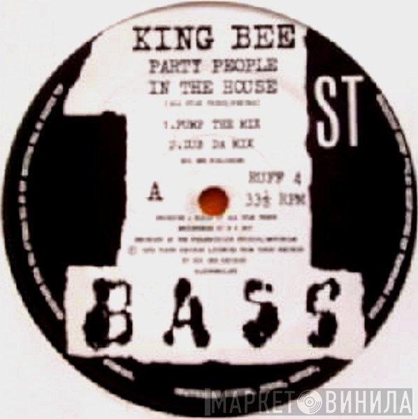 King Bee - Party People In The House