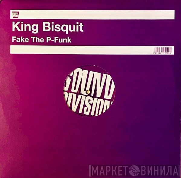 King Bisquit - Fake The P-Funk