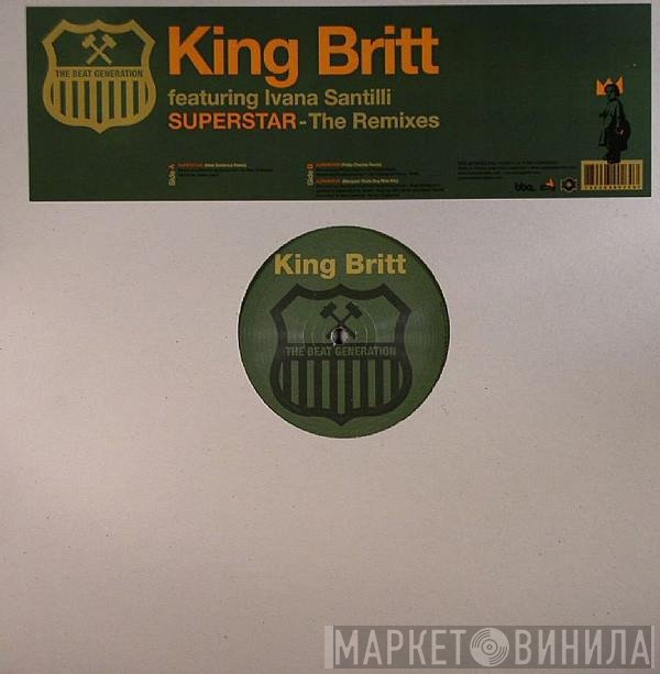 King Britt Featuring Ivana Santilli - Superstar (The Remixes)