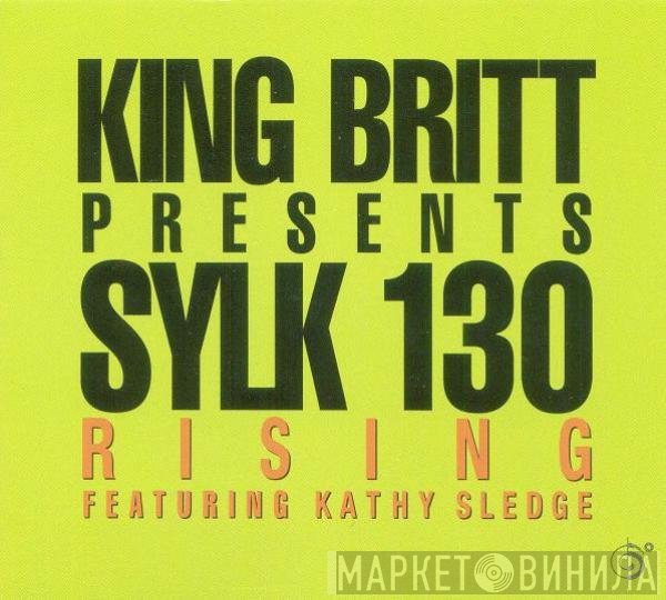 King Britt Presents Sylk 130 Featuring Kathy Sledge  - Rising
