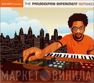 King Britt Presents The Philadelphia Experiment  - Remixed