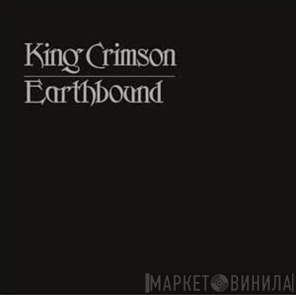 King Crimson  - Earthbound