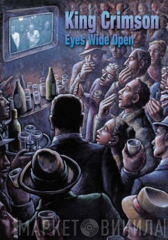King Crimson  - Eyes Wide Open