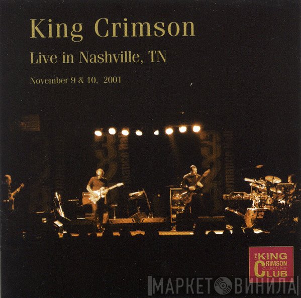 King Crimson - Live In Nashville, TN (November 9 &amp; 10, 2001)