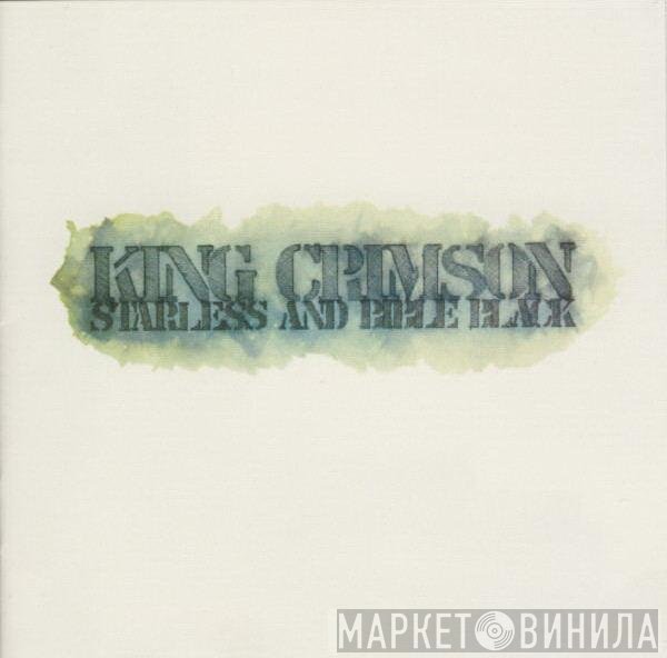 King Crimson - Starless And Bible Black